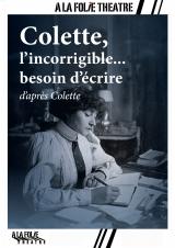 Colette, l'incorrigible... besoin d'écrire !